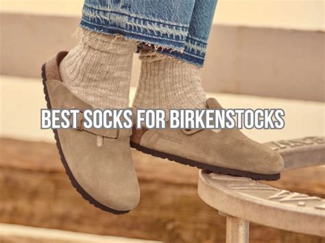 socks to wear with birkenstocks|Best socks for Birkenstocks: 10 most popular options